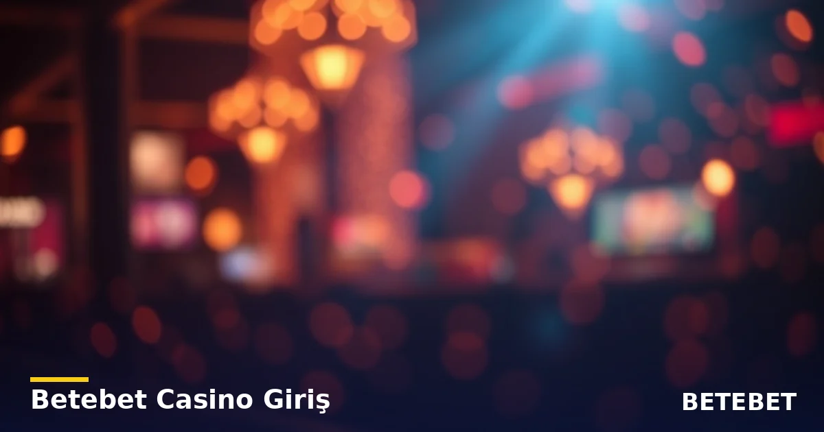 Betebet Casino Giriş - Betebet rehberi görseli