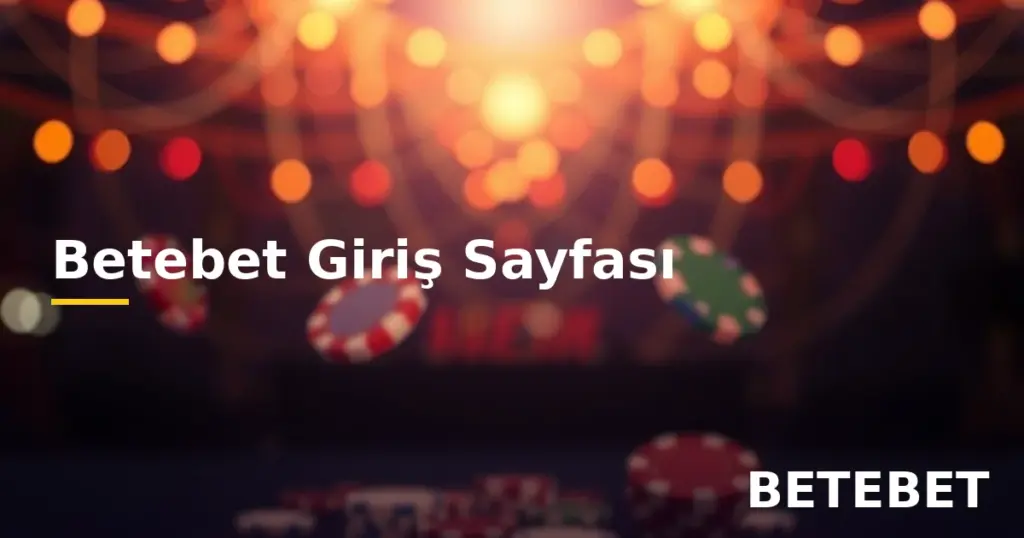 Betebet giriş sayfası kullanım ve güvenli erişim rehberi