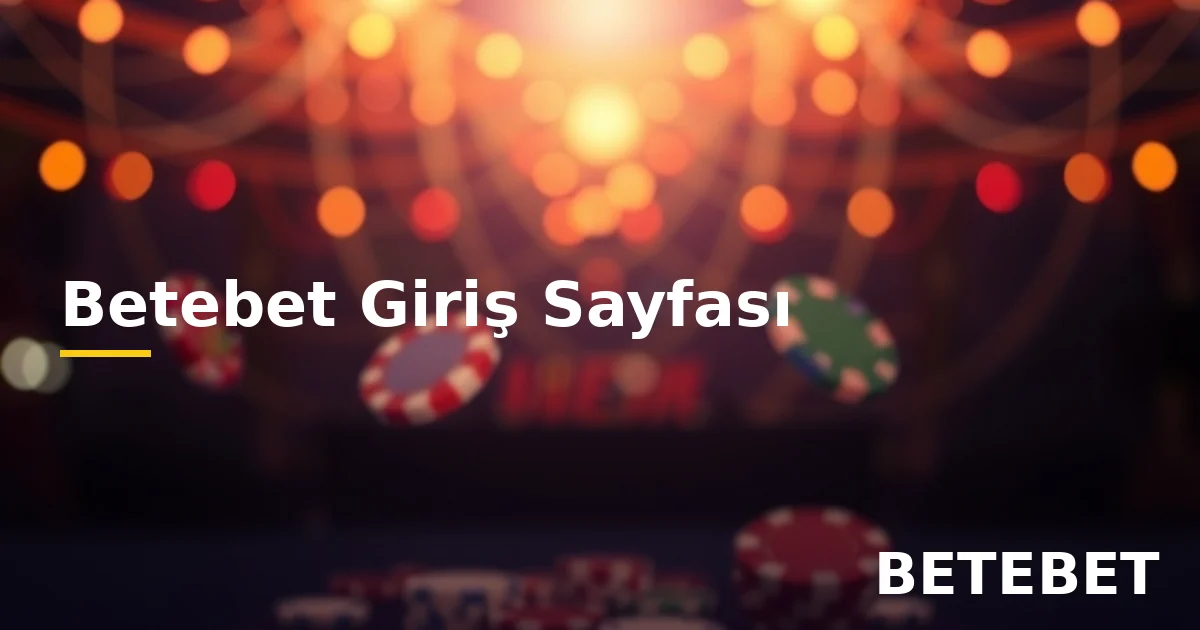 Betebet Giriş Sayfası: Kullanım, Güvenlik ve Erişim Rehberi 5 Betebet giriş sayfası kullanım ve güvenli erişim rehberi