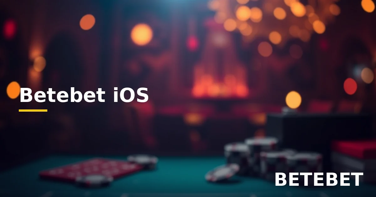 Betebet iOS iPhone ve iPad güncel erişim rehberi