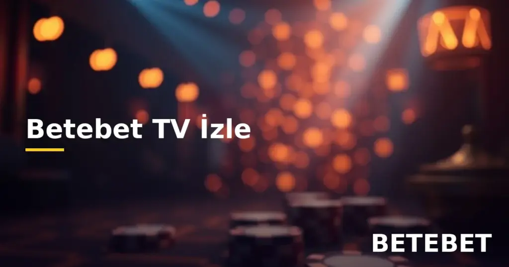 Betebet TV izle canlı yayın erişim rehberi